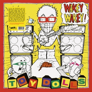 Toy Dolls - Wakey Wakey!