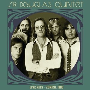 Sir Douglas Quintet - Live Hits - Zurich 1985