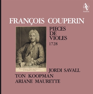 Jordi Savall& Ton Koopman & Ariane Maurette - Francois Couperin: Pieces De Violes, 1728