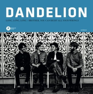 Dandelion - 7-Long, Long, Long/ Brother, You Can Right All Your Wrongs