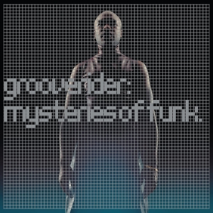 Grooverider - Mysteries of Funk