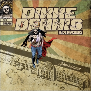 Dikke Dennis & De Rockers - 7-Achter Het Station