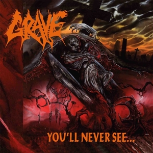 Grave - You'll Never See