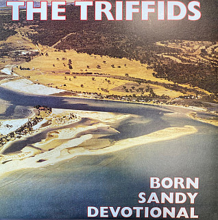 Triffids - Born Sandy Devotional