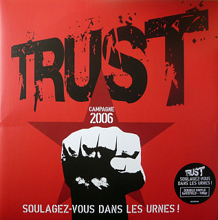 Trust - Soulagez-Vous Dans Les Urnes !