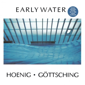 Michael Hoenig& Manuel Gottsching - Early Water