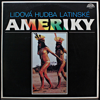 Various Artists - Lidová hudba Latinské Ameriky