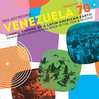Various Artists - Venezuela 70 (Cosmic Visions Of A Latin American Earth: Venezuelan Experimental Rock In The 1970's & Beyond) Volume 2