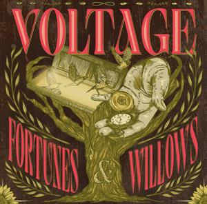 Voltage - Fortunes & Willows