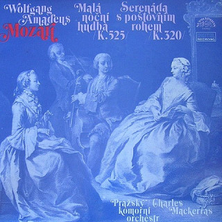 Wolfgang Amadeus Mozart - Malá noční hudba /K.525/, serenáda s poštovním rohem /K.320/